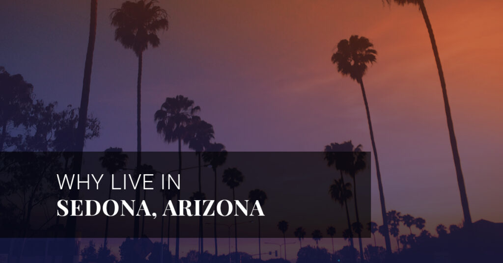 why live in sedina arizona