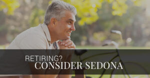 retiring? consider sedona